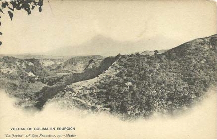 Colima Volcano Erupting. Postcard, La Joyita, ca 1905