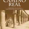 Robert Richter's "Search for the Camino Real, a history of San Blas and the road to get there"